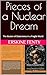 Pieces of a Nuclear Dream: The Illusion of Deterrence in a Fragile World