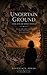 Uncertain Ground