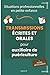 Situations professionnelles en petite enfance - Transmissions écrites et orales pour auxiliaire de puériculture: Guide pratique - transmettre les ... ... pour les AP en poste) (French Edition)