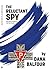 The Reluctant Spy: From War Survival to Cold War Murder