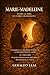 MARIE-MADELEINE : entre la voix et l’obscurcissement: Comment la première témoin de la résurrection du Christ fut diffamée et quels témoignages historiques ... (Mystères sacrés t. 3) (French Edition)