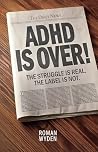 ADHD IS OVER!: Th...