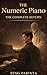 The Numeric Piano: The Complete Return: A Body-Based Method to End Overthinking, Restore Focus, and Come Back to Yourself Through Ten Fingers