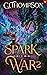 Spark of War 2 by CJ Thompson