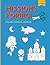 MISSIONE FORBICI: Colora, Ritaglia e Incolla! Un’Avventura Spaziale per Imparare a Usare le Forbici (3-6 anni) (Italian Edition)