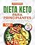 Dieta keto para principiantes: Libro de cocina con 101 recetas fáciles y sabrosas, bajas en carbohidratos y azúcares, plan de comidas de 30 días y fotografías a todo color (Spanish Edition)