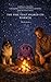 The Fire That Shared Its Warmth: Calming Short Stories to Slow Down and Reflect from the Orion Library (Cuddleverse Chronicles Book 27)