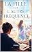 La fille sur l'autre fréquence (French Edition)
