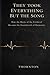 They Took Everything But the Song: How the Music of the Enslaved Became the Soundtrack of Humanity