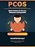 PCOS: The Complete Guide: W...