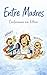 Dormir es un mito (Entre Madres nº 3) (Spanish Edition)