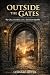 Outside the Gates: The City...