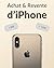 ACHAT & REVENTE D'IPHONE