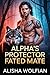 Alpha’s Protector Fated Mate: A Dark Captive Rescue Slow Burn MM Wolf Shifter Romance (Alpha’s Chosen Mates Series Book 2)