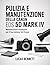 PULIZIA E MANUTENZIONE DELLA CANON EOS 5D MARK IV: Manutenzione essenziale per il tuo sistema full-frame (Italian Edition)