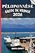 PÉLOPONNÈSE GUIDE DE VOYAGE 2026: Votre guide pour des souvenirs impérissables, des aventures inoubliables et des expériences uniques. (French Edition)