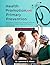Health Promotion and Primary Prevention: Integrating Social Determinants, Behavioral Science, and Epidemiology for Achieving Measurable Population-Level Outcomes
