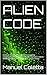ALIEN CODE: Volume IV. Framework operativo per la tracciabilità rascensionale Interfaccia biocibernetica tra organismo e sistema nell’attraversamento di ... ERMETICA Vol. 4) (Italian Edition)