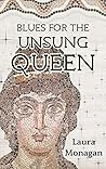 Blues for the Unsung Queen