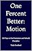 One Percent Better: Motion: 120 Days to End Hesitation and Rebuild Discipline (Once Percent Better Book 1)