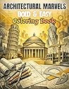 Architectural Marvels Bold and Easy Coloring Book: 30 Simple World Landmarks Designs for Seniors, Beginners and Kids | Large Print Famous Places from ... and Beyond | Stress Relief and Relaxation
