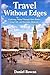 Travel Without Edges: Explo...