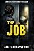 The Job: The Job — A grippi...