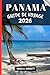 PANAMA GUIDE DE VOYAGE 2026: Votre guide pour des souvenirs impérissables, des aventures inoubliables et des expériences uniques. (French Edition)