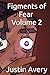 Figments of Fear (Vol 2)