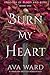 Burn My Heart: Dragons of B...