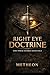 RIGHT EYE DOCTRINE: How Power Disables Resistance