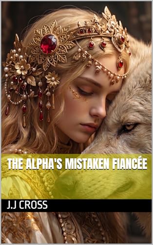 The Alpha's Mistaken Fiancée (The Alpha's Human Mate Series)