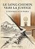Le long chemin vers la justice : l'odyssée d'un paria (French Edition)