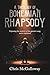 A Theology of Bohemian Rhapsody: Exposing the mystery of the greatest song never explained