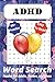 ADHD Word Search Puzzle Book: 50+ Puzzles, 110 Pages