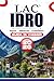 LAC IDRO GUIDA DI VIAGGIO 2026: Consigli da Insider, Avventure Panoramiche e Itinerari Facili per Esplorare il Lago Alpino Nascosto d'Italia (Italian Edition)