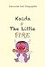 Kaida & The Little Fire (Big Feelings, Little Bodies)