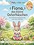 Fiona, das kleine Osterhäschen: Eine fröhliche Malgeschichte rund ums Osterfest (Malgeschichten für Kinder) (German Edition)