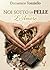NOI SOTTO LA PELLE: L’AMORE (Italian Edition)