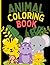 Cute Animal coloring book learning and coloring for kids 8.5inx11in 80 different drawing: bold and easy coloring book