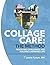 The Collage Care: The Method — Resolving Challenges and Building a Renewed Life