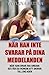 När han inte svarar på dina meddelanden: Vad du ska göra när han inte svarar eller inte skriver till dig; Vad du ska göra när han inte kontaktar dig; ... han plötsligt försvinner (Swedish Edition)