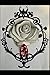 Rose 11: She is very dangerous