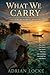 What We Carry: A Claire Beaumont Series