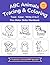 ABC Animals Tracing and Coloring Workbook for Kids Ages 3-5: Alphabet Letter Practice with Fine Motor Skills Activities for Preschool and Kindergarten