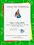 Using the Telephone: from Susan Traugh's Daily Living Skills series for developing skill to become a successful adult (Daily Living Skills - Susan Traugh)