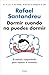 Dormir cuando no puedes dor...