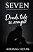 SEVEN: Donde todo se rompió (Spanish Edition)