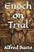 Enoch on Trial