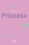 Book cover for O diário da Princesa (O diário da Princesa, #1)